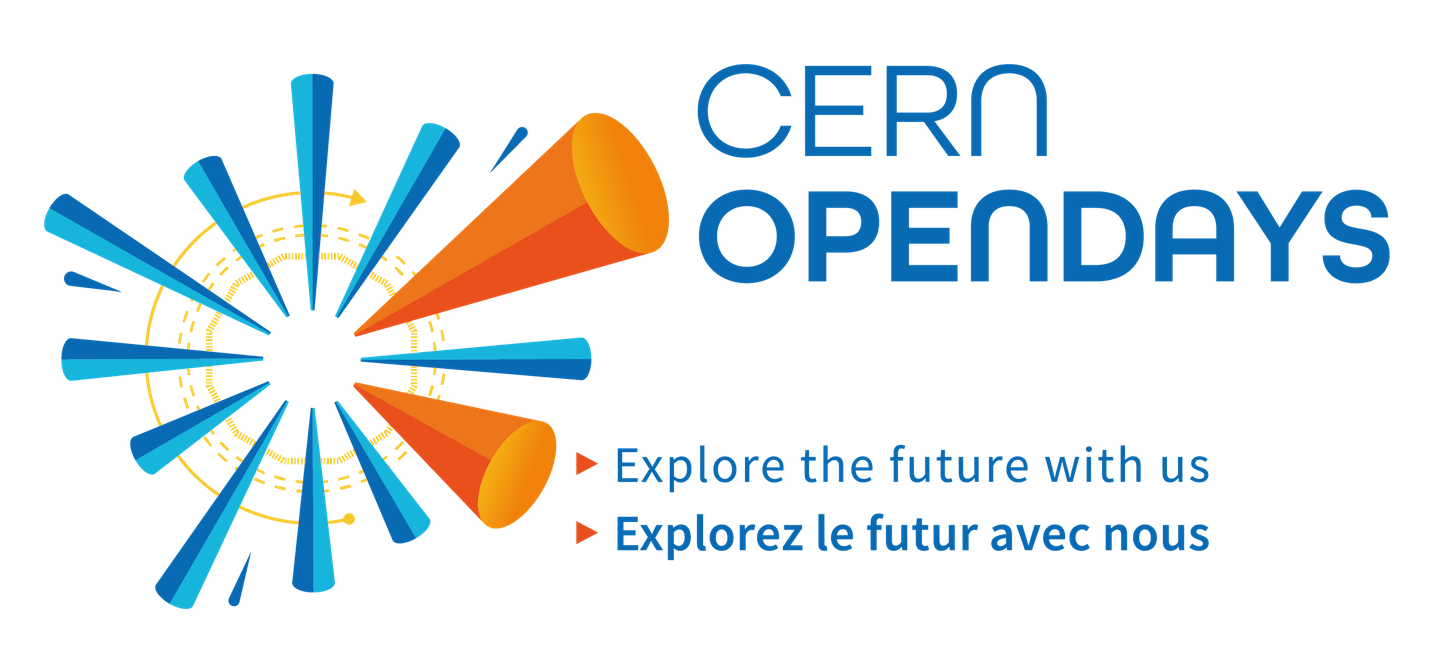 CERN Open Days Explore the future with us! CERN